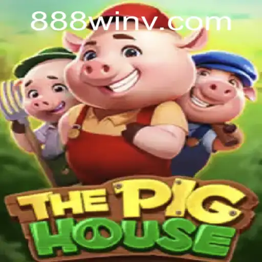 Unveiling ThePigHouse: A Thrilling Game To Experience 888win